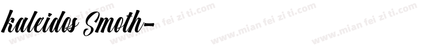 kaleidos Smoth字体转换